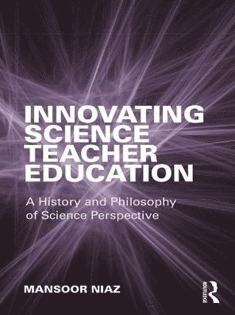 Mansoor Niaz - Innovating Science Teacher Education, E-bok