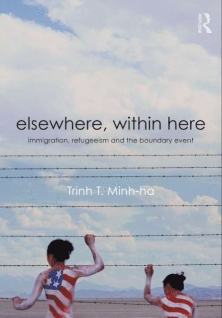 Trinh T. Minh-ha - Elsewhere, Within Here, E-bok