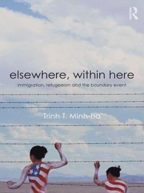 Trinh T. Minh-ha - Elsewhere, Within Here, E-bok