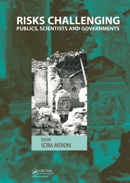 Scira Menoni - Risks Challenging Publics, Scientists and Governments, E-bok