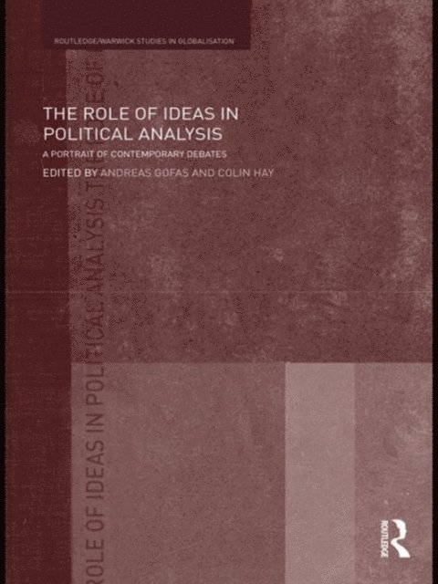 Colin Hay, Andreas Gofas - Role of Ideas in Political Analysis, E-bok