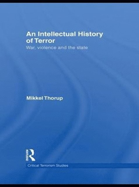 Mikkel Thorup - Intellectual History of Terror, E-bok