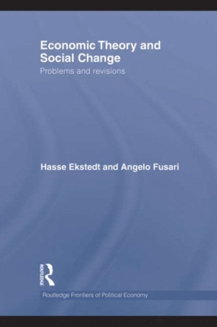 Angelo Fusari, Hasse Ekstedt - Economic Theory and Social Change, E-bok