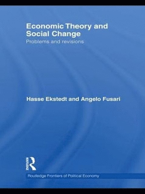 Angelo Fusari, Hasse Ekstedt - Economic Theory and Social Change, E-bok