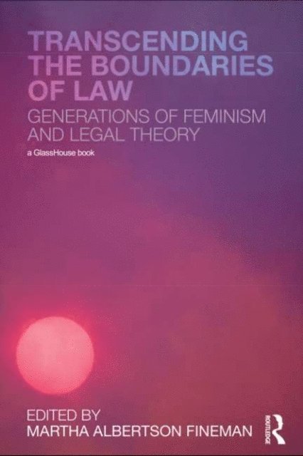Martha Albertson Fineman - Transcending the Boundaries of Law, E-bok