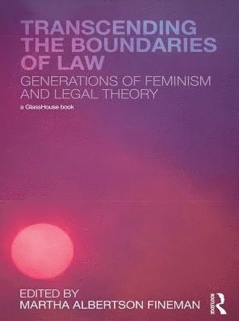 Martha Albertson Fineman - Transcending the Boundaries of Law, E-bok