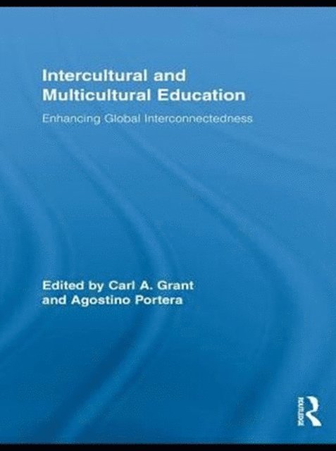 Agostino Portera, Carl A. Grant - Intercultural and Multicultural Education, E-bok