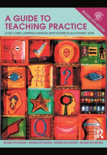 Dominic Wyse, Keith Morrison, Lawrence Manion, Louis Cohen - Guide to Teaching Practice, E-bok