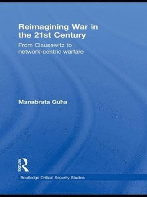 Manabrata Guha - Reimagining War in the 21st Century, E-bok