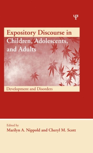 Cheryl M. Scott, Marilyn A. Nippold - Expository Discourse in Children, Adolescents, and Adults, E-bok