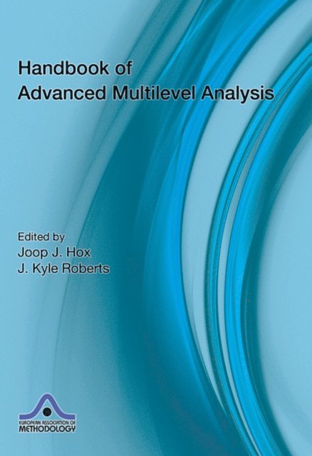 J. Kyle Roberts, Joop Hox - Handbook of Advanced Multilevel Analysis, E-bok