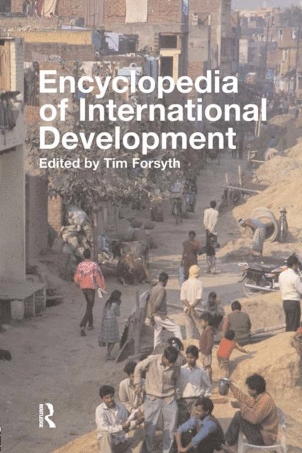 Tim Forsyth - Encyclopedia of International Development, E-bok