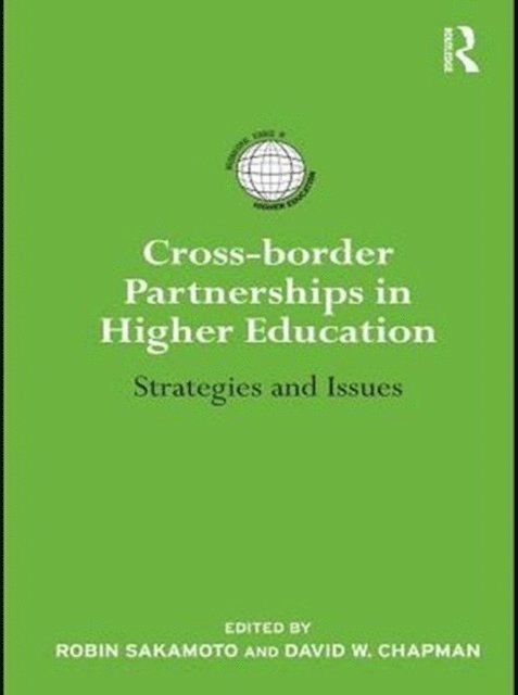 David Chapman, Robin Sakamoto - Cross-border Partnerships in Higher Education, E-bok