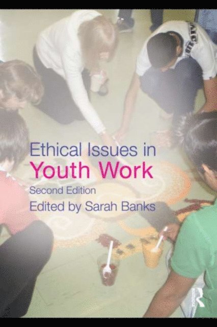 Sarah Banks - Ethical Issues in Youth Work, E-bok