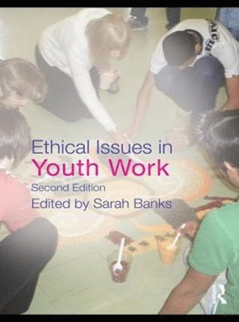 Sarah Banks - Ethical Issues in Youth Work, E-bok