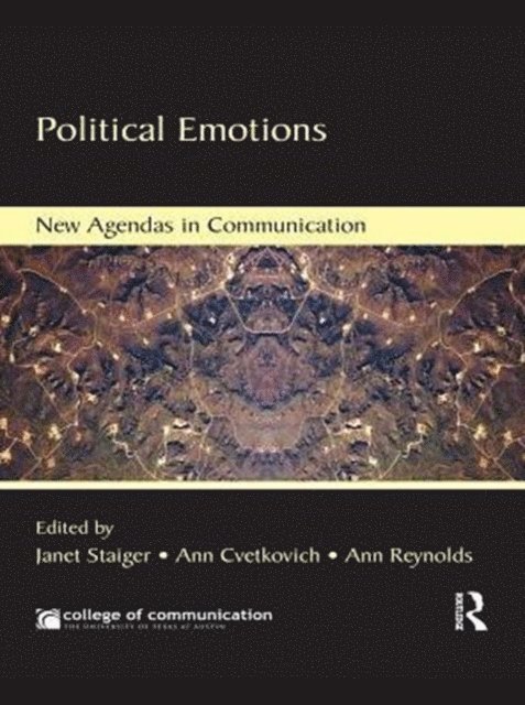 Ann Reynolds, Ann Cvetkovich, Janet Staiger - Political Emotions, E-bok