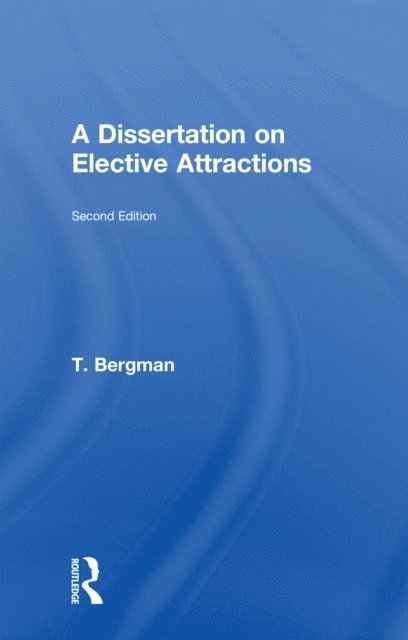 Torbern Bergman - Dissertation of Elective Attractions, E-bok