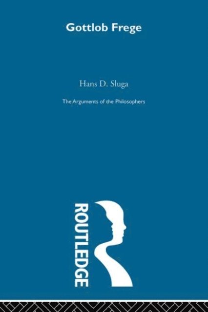 Hans D. Sluga - Frege-Arg Philosophers, E-bok