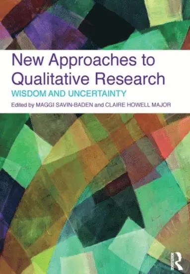 Claire Howell Major, Maggi Savin-Baden - New Approaches to Qualitative Research, E-bok