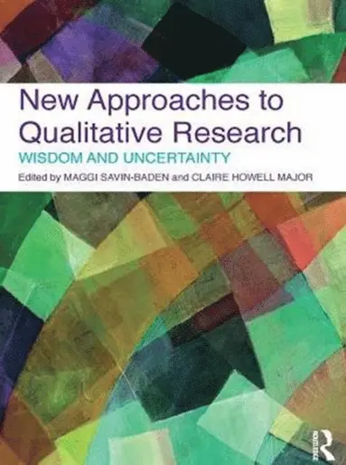 Claire Howell Major, Maggi Savin-Baden - New Approaches to Qualitative Research, E-bok
