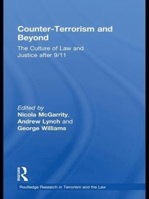 George Williams, Nicola McGarrity, Andrew Lynch - Counter-Terrorism and Beyond, E-bok