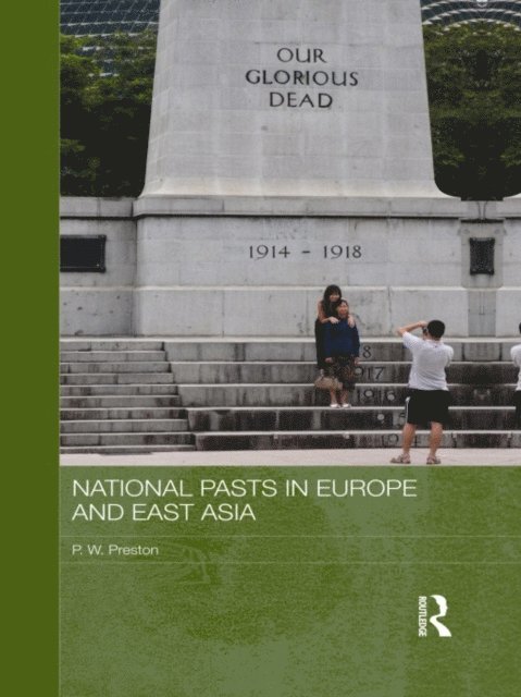 Peter W. Preston - National Pasts in Europe and East Asia, E-bok