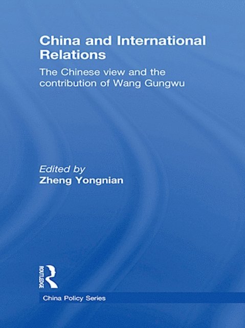 Zheng Yongnian - China and International Relations, E-bok