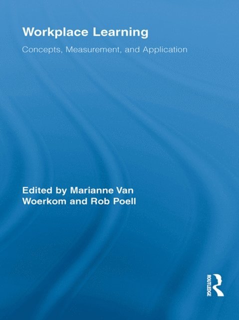 Rob Poell, Marianne van Woerkom - Workplace Learning, E-bok