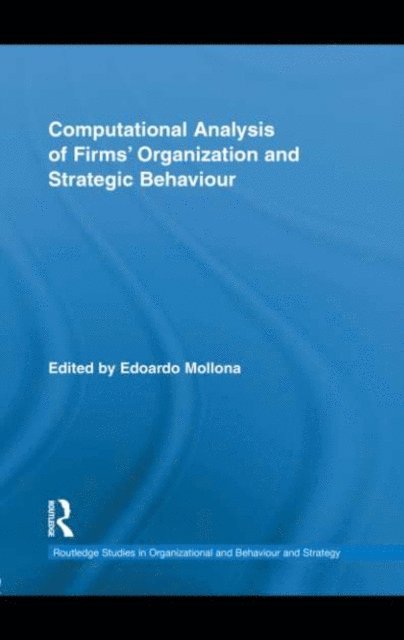 Edoardo Mollona - Computational Analysis of Firms' Organization and Strategic Behaviour, E-bok