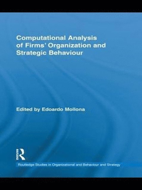 Edoardo Mollona - Computational Analysis of Firms' Organization and Strategic Behaviour, E-bok