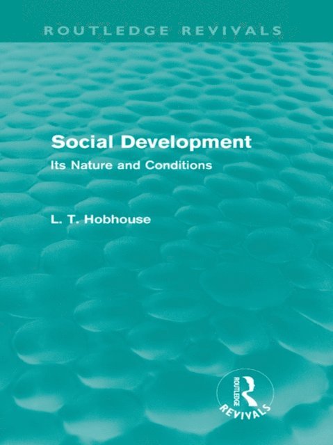 L. T. Hobhouse - Social Development (Routledge Revivals), E-bok