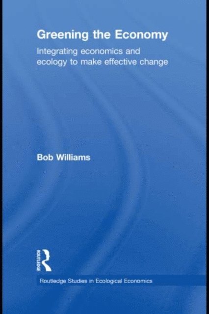 Robert Williams - Greening the Economy, E-bok