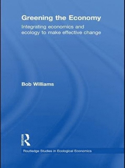 Robert Williams - Greening the Economy, E-bok