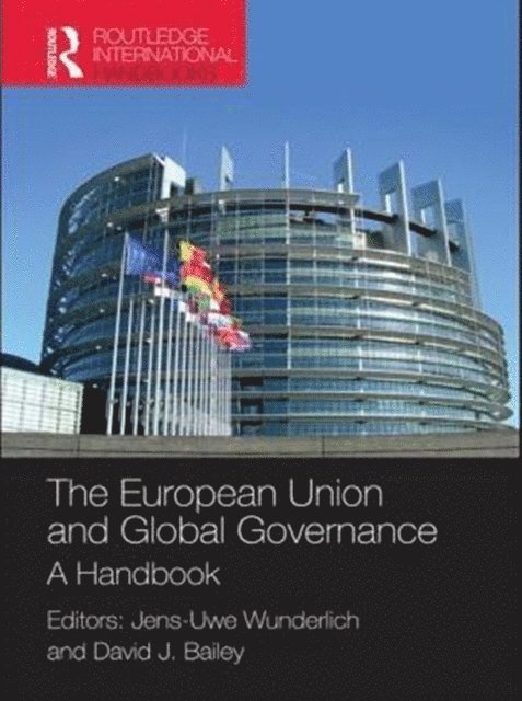 David J. Bailey, Dr Jens-Uwe Wunderlich - European Union and Global Governance, E-bok