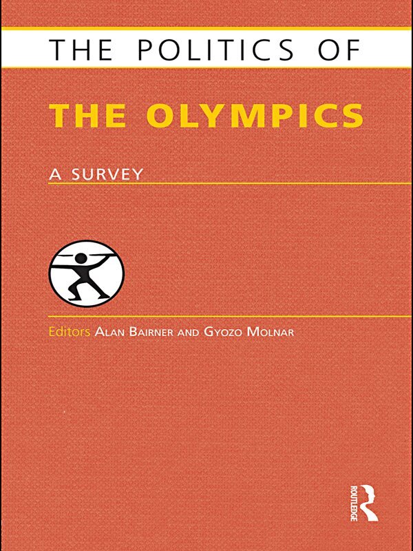Alan Bairner, Gyozo Molnar - Politics of the Olympics, E-bok