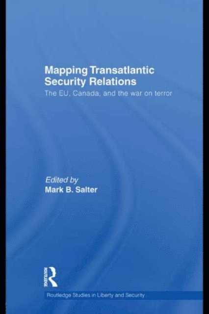 Mark B. Salter - Mapping Transatlantic Security Relations, E-bok