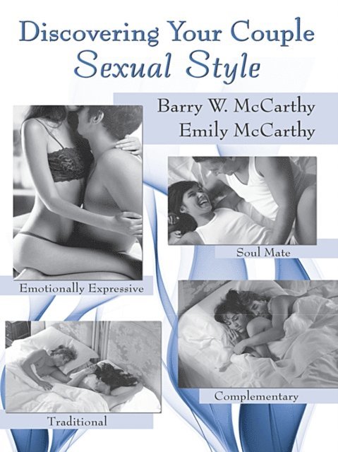 Emily McCarthy, Barry W. McCarthy - Discovering Your Couple Sexual Style, E-bok