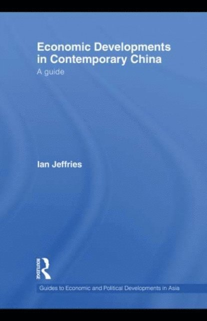 Ian Jeffries - Economic Developments in Contemporary China, E-bok
