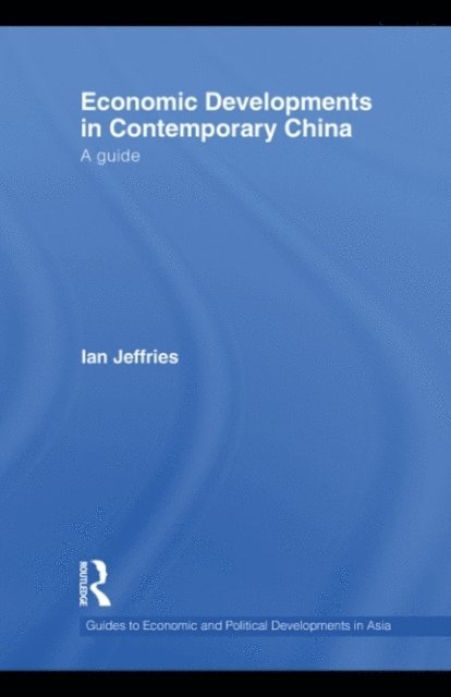 Ian Jeffries - Economic Developments in Contemporary China, E-bok