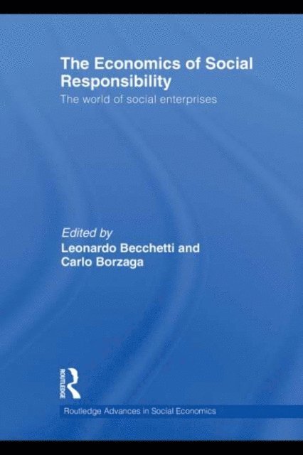 Leonardo Becchetti, Carlo Borzaga - Economics of Social Responsibility, E-bok