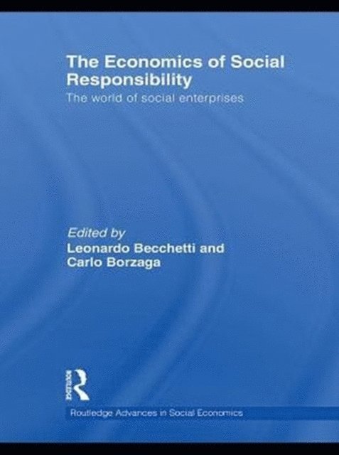 Leonardo Becchetti, Carlo Borzaga - Economics of Social Responsibility, E-bok