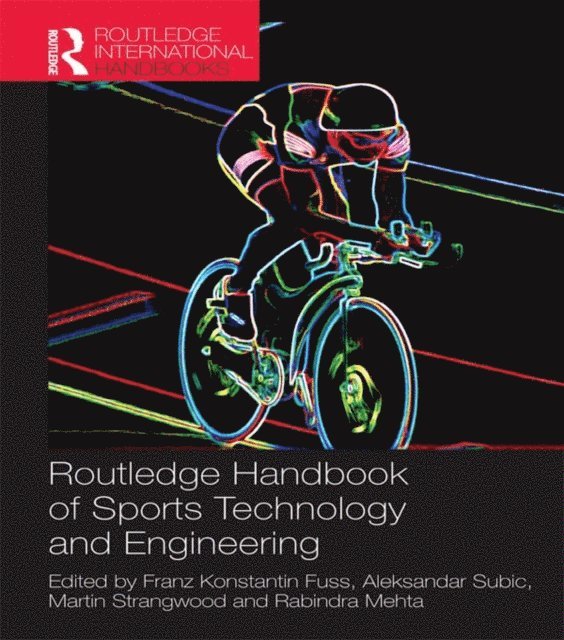 Rabindra Mehta, Martin Strangwood, Aleksandar Subic, Franz Fuss - Routledge Handbook of Sports Technology and Engineering, E-bok