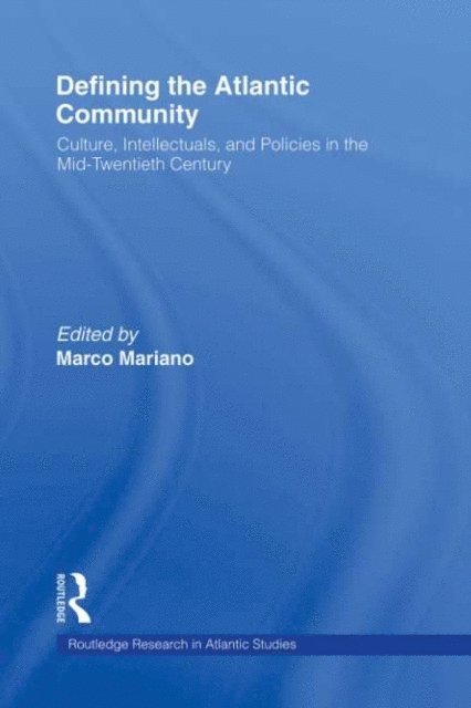 Marco Mariano - Defining the Atlantic Community, E-bok