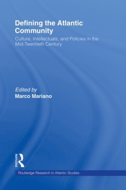 Marco Mariano - Defining the Atlantic Community, E-bok