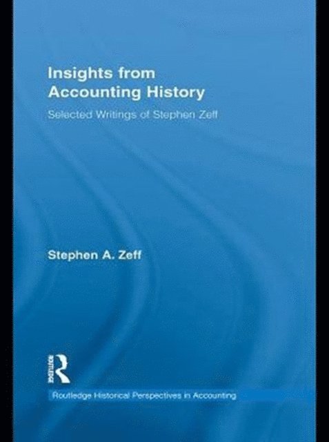Stephen Zeff - Insights from Accounting History, E-bok