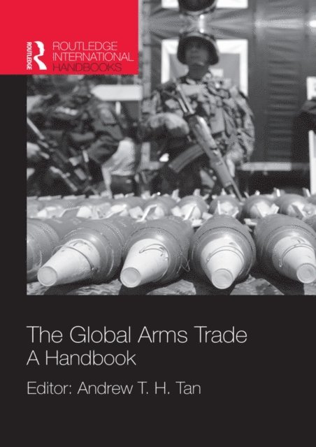 Andrew T. H. Tan - Global Arms Trade, E-bok