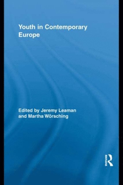 Martha Worsching, Jeremy Leaman - Youth in Contemporary Europe, E-bok