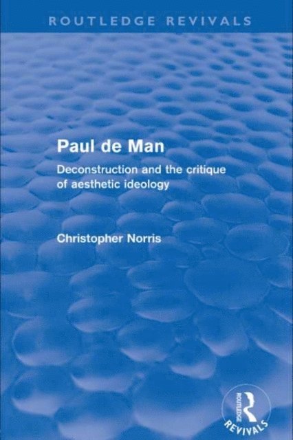 Christopher Norris - Paul de Man (Routledge Revivals), E-bok