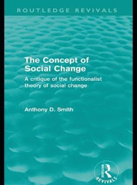 Anthony D. Smith - Concept of Social Change (Routledge Revivals), E-bok