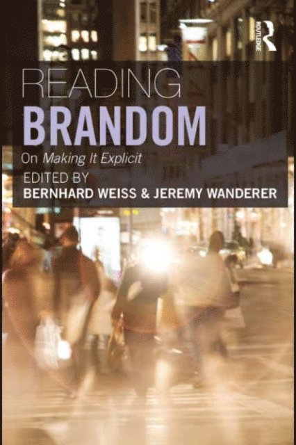 Jeremy Wanderer, Bernhard Weiss - Reading Brandom, E-bok